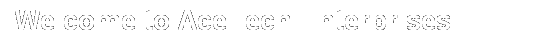 Welcome to AceTech Enterprises